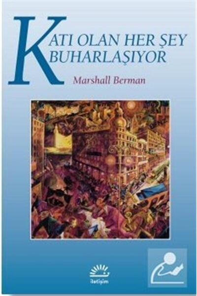 İletişim Yayınları Katı Olan Her Şey Buharlaşıyor