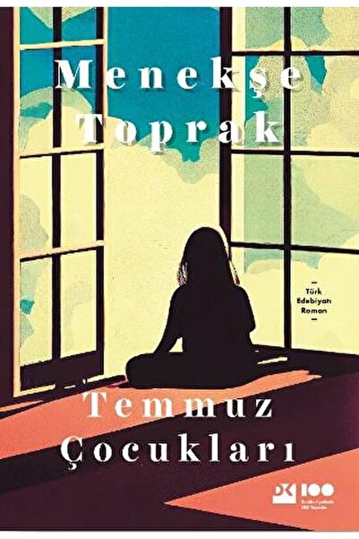 Doğan Kitap Temmuz Çocukları / Menekşe Toprak / Doğan Kitap / 9786256417953