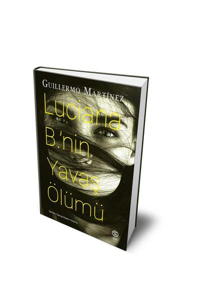 Sia Kitap Luciana B.’nin Yavaş Ölümü - Guillermo Martínez