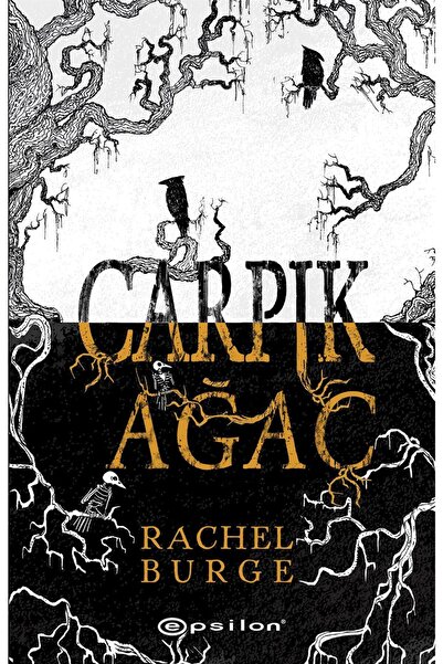 Epsilon Yayınevi Çarpık Ağaç Rachel Burge