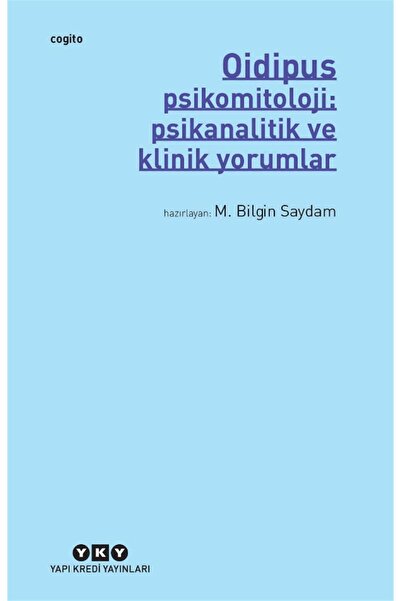 Yapı Kredi Yayınları Oidipus - Psikomitoloji: Psikanalitik ve Klinik Yorumlar