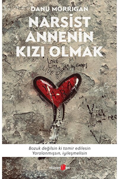 Okuyan Us Yayınevi Narsist Annenin Kızı Olmak - Danu Morrigan
