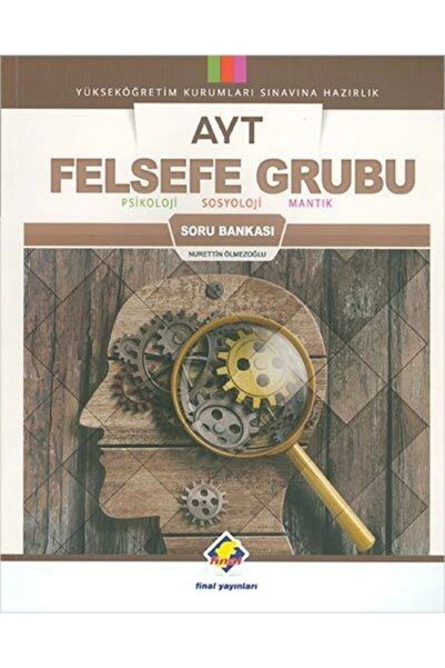 Final Yayınları Ayt Felsefe Grubu Soru Bankası-2019 - Nurettin Ölmezoğlu