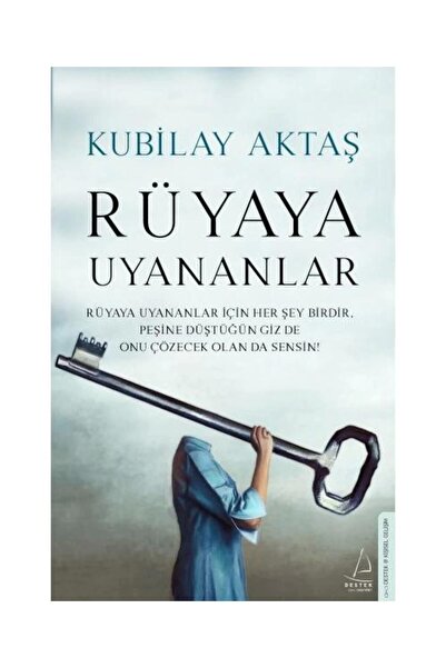 Destek Yayınları Rüyaya Uyananlar / / Kubilay Aktaş