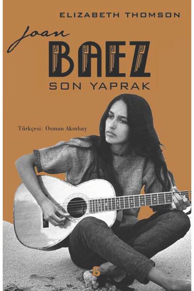 Agora Kitaplığı Joan Baez: Son Yaprak