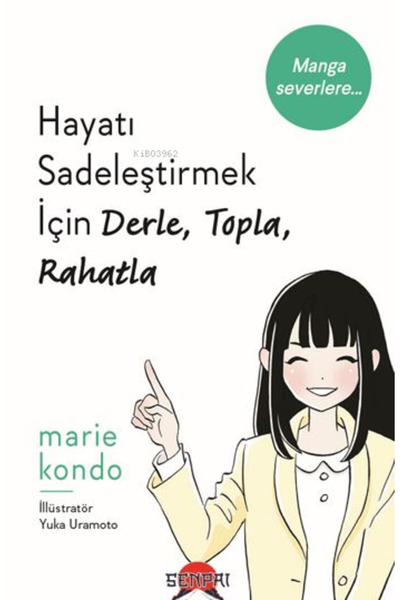 Senpai Hayatı Sadeleştirmek İçin Derle, Topla, Rahatla