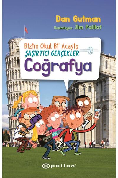 Epsilon Yayınevi Bizim Okul Bi Acayip Şaşırtıcı Gerçekler Coğrafya Dan Gutman