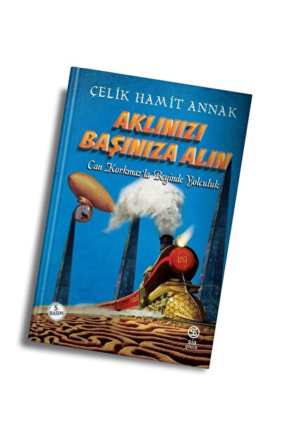 Sia Kitap Aklınızı Başınıza Alın - Çelik Hamit Annak