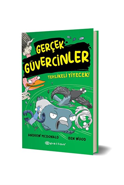 Epsilon Yayınevi Gerçek Güvercinler – Tehlikeli Yiyecek! / Andrew McDonald & ...