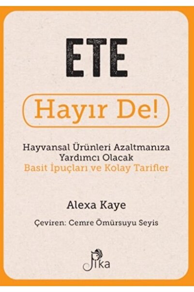 Pika Yayınevi Ete Hayır De! - Hayvansal Ürünleri Azaltmanıza Yardımcı Olacak ...