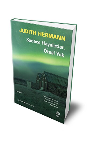 Sia Kitap Sadece Hayaletler Ötesi Yok - Judith Hermann