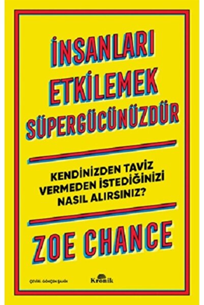 Kronik Kitap İnsanları Etkilemek Süpergücünüzdür