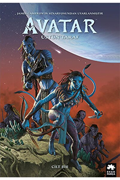 Eksik Parça Yayınları Avatar: Üstün Taraf - Cilt Bir / Sherri L. Smith / / 9786256397330