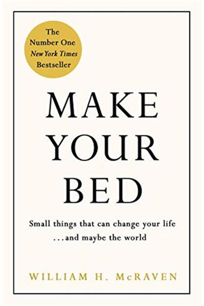 Genel Markalar Make Your Bed: Small Things That Can Change Your Life And Mayb...