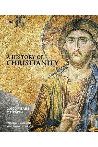Dorling Kindersley A History of Christianity