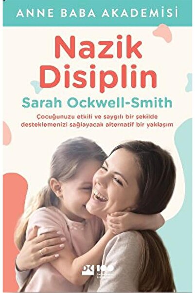 Doğan Kitap Nazik Disiplin / Sarah Ockwell-Smith / Doğan Kitap / 9786256843868