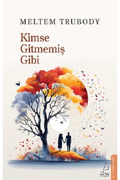 Destek Yayınları Kimse Gitmemiş Gibi