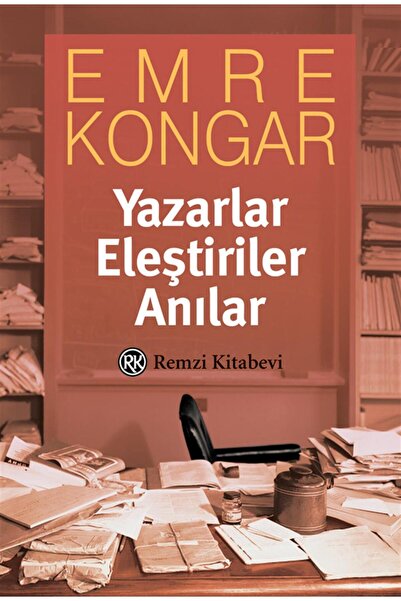 Remzi Kitabevi Yazarlar Eleştiriler Anılar