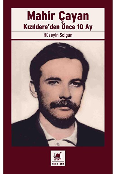 Ayrıntı Yayınları Mahir Çayan: Kızıldere'den Önce 10 Ay
