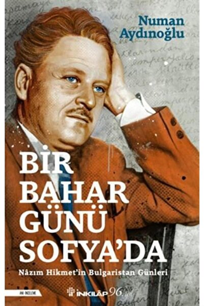 İnkılap Kitabevi Bir Bahar Günü Soyfa'da - Nazım Hikmet'in Bulgaristan Günleri