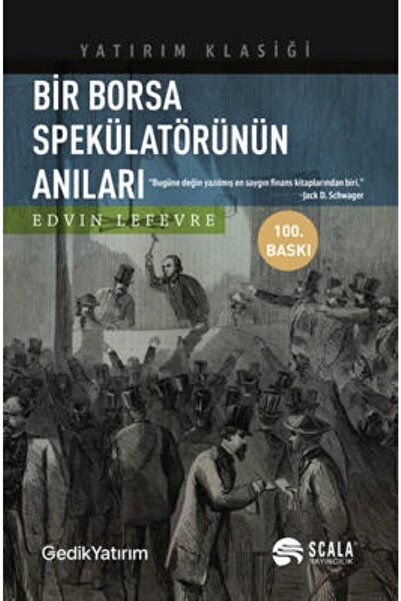 Scala Yayıncılık Bir Borsa Spekülatörünün Anıları