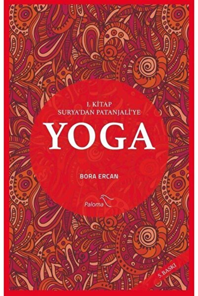 Paloma Yayınevi Yoga 1. Kitap Surya'dan Patanjali'ye