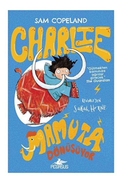 Pegasus Yayınları Charlie Mamuta Dönüşüyor - Charlie Serisi 3 & Sam Copeland