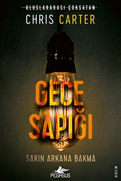 Pegasus Yayınları Gece Sapığı - Robert Hunter Serisi 3 & Chris Carter