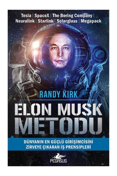 Pegasus Yayınları Elon Musk Metodu: Dünyanın En Güçlü Girişimcisini Zirveye Ç...
