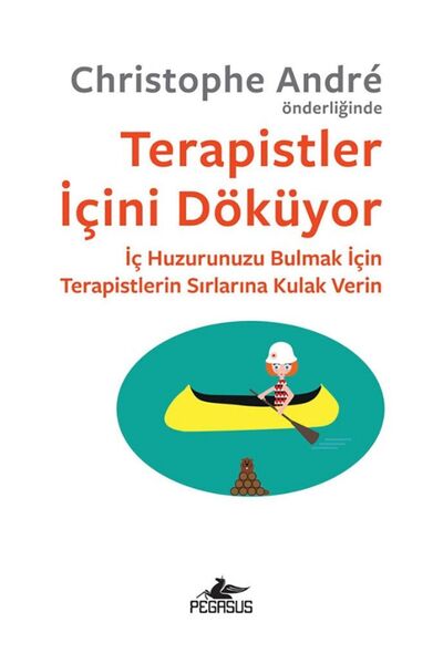 Pegasus Yayınları Terapistler Içini Döküyor - Christophe Andre