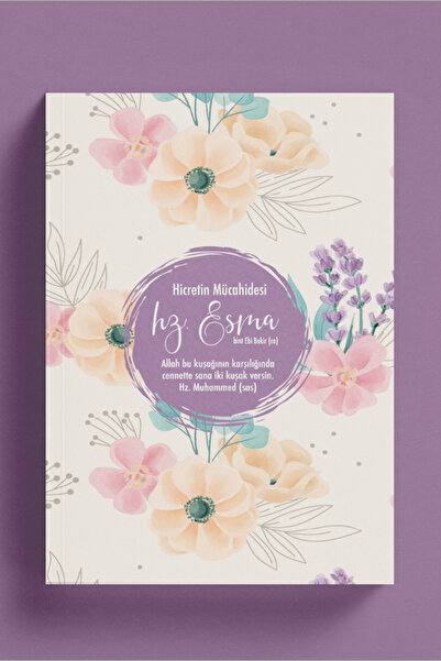 Bi Dünya Haber Hicretin Mücahidesi Hz. Esma Defteri - Seria Femeile Sahabi