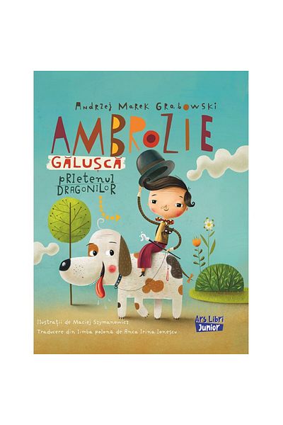 Editura Ars Libri Ambrozie Galusca - prietenul dragonilor