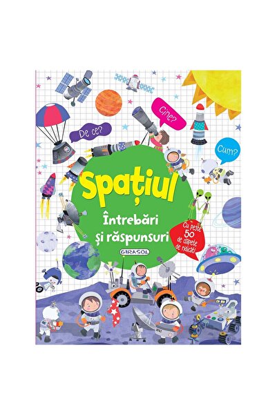 Editura Girasol Intrebari si raspunsuri - Spatiul