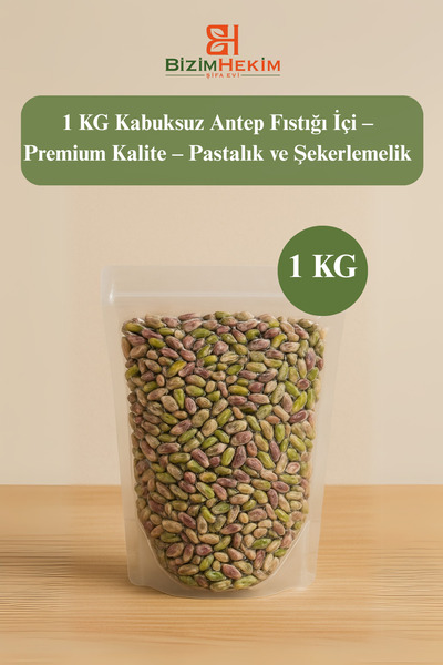 BİZİMHEKİM ŞİFA EVİ 1 KG Kabuksuz Antep Fıstığı İçi – Premium Kalite – Pastal...