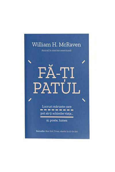 Editura Lifestyle Publishing Make your bed - William H. Mcraven