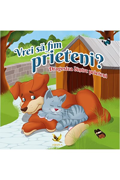Editura AQUILA Vrei sa fim prieteni?