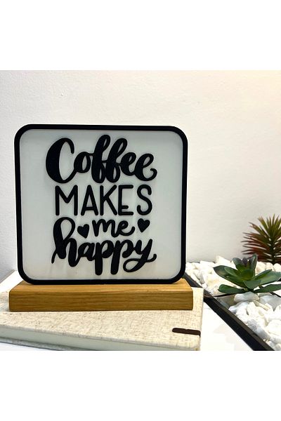 OEM "Coffee Makes Me Happy" decoration with natural wooden base, 17 cm, white / black, 3D printed