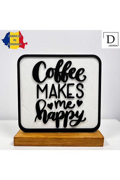 OEM "Coffee Makes Me Happy" decoration with natural wooden base, 17 cm, white / black, 3D printed
