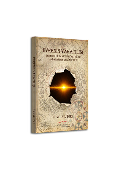 Kitabı Mukaddes Yayınları Evrenin Yaratılışı(Modern Bilim ve Süryani Kilise A...