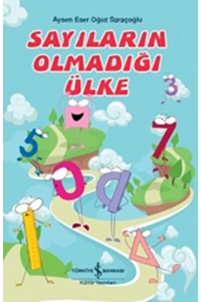 TÜRKİYE İŞ BANKASI KÜLTÜR YAYINLARI Sayıların Olmadığı Ülke