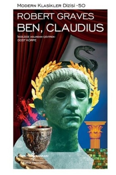 TÜRKİYE İŞ BANKASI KÜLTÜR YAYINLARI Ben, Claudius - Modern Klasikler Dizisi