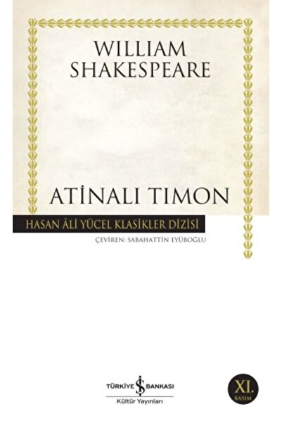 TÜRKİYE İŞ BANKASI KÜLTÜR YAYINLARI Atinalı Timon - Hasan Ali Yücel Klasikleri