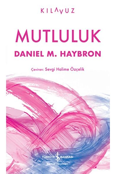 TÜRKİYE İŞ BANKASI KÜLTÜR YAYINLARI Mutluluk