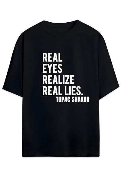 MAGORS Tupac Shakur Real Eyes Realize Real Lies Unisex Oversize Cotton T-Shirt