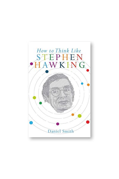 BOOKS How to Think Like Stephen Hawking