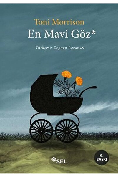 Sel Yayıncılık En Mavi Göz - Toni Morrison - Zeynep Baransel