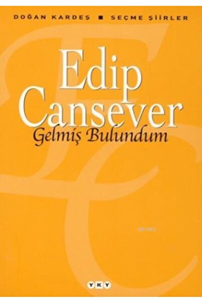 Yapı Kredi Yayınları GELMİŞ BULUNDUM - SEÇME ŞİİRLER 27.BASKI