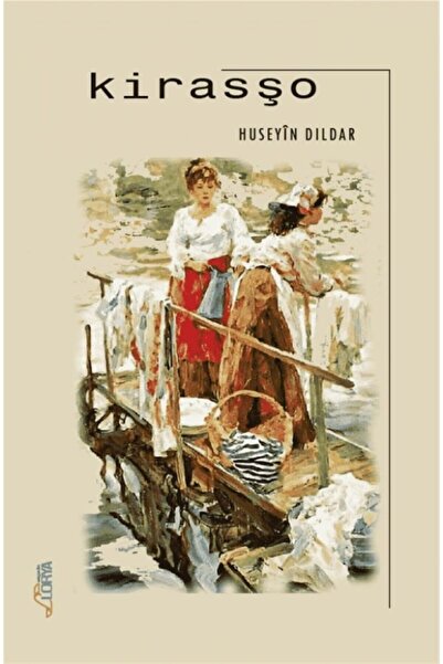 Lorya Yayınları Kirasşo - Hüseyin Dildar 9786057004741