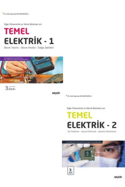 Seçkin Yayıncılık Temel Elektrik– 1- Temel Elektrik – 2-dr. Zeki Uğurata Koca...