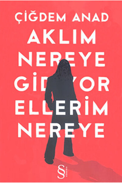 Everest Yayınları Aklım Nereye Gidiyor Ellerim Nereye